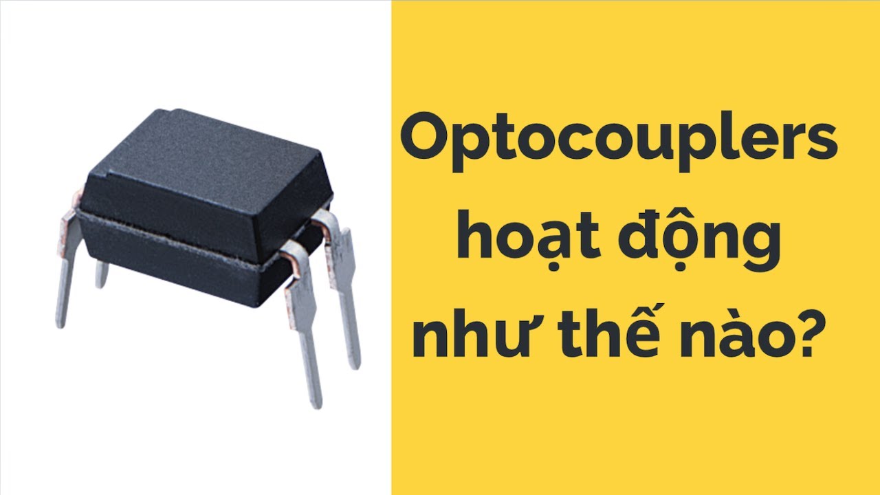 Optocoupler hoạt động như thế nào? | Học Nghề Kỹ Sư Điện & Điện Tử