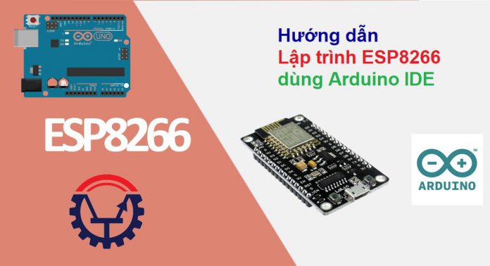 Hướng dẫn lập trình ESP8266 NodeMCU dùng Arduino IDE