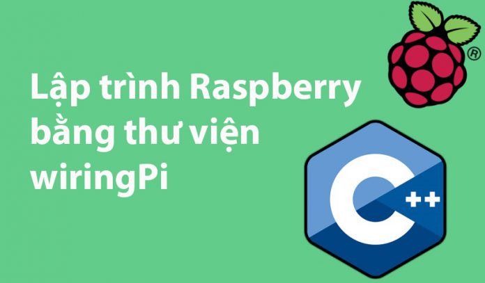 Lập trình Raspberry Pi dùng thư viện wiringPi